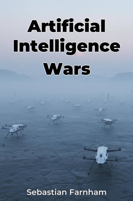 Artificial Intelligence Wars