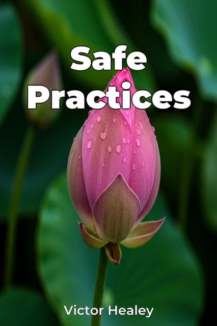 Safe Practices