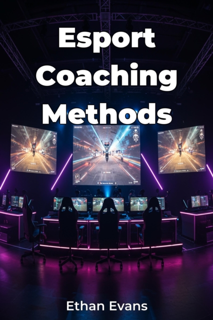 Esport Coaching Methods