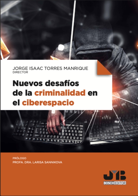 Nuevos desafios de la criminalidad en el ciberespacio