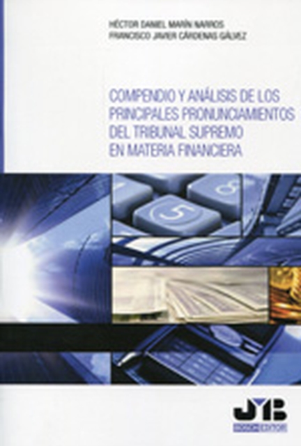 Compendio y análisis de los principales pronunciamientos del Tribunal Supremo en materia financiera