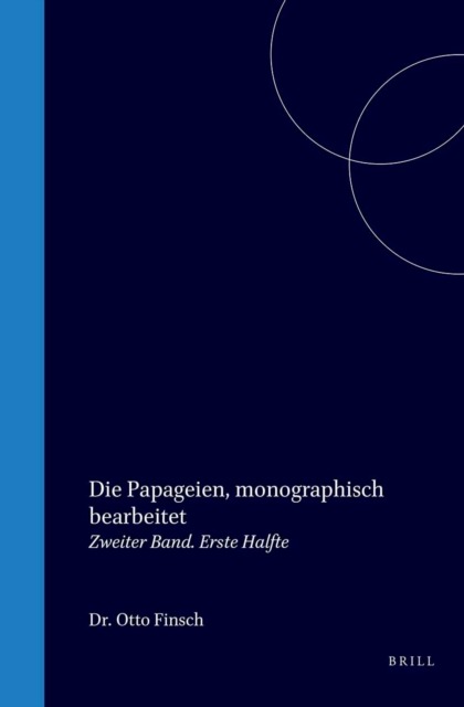 Die Papageien, monographisch bearbeitet
