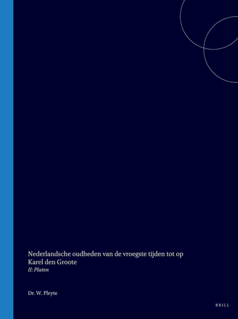 Nederlandsche oudheden van de vroegste tijden tot op Karel den Groote