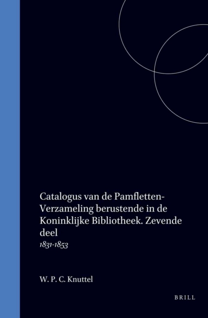 Catalogus van de Pamfletten-Verzameling berustende in de Koninklijke Bibliotheek