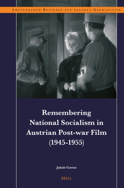 Remembering National Socialism in Austrian Post-war Film (1945-1955)