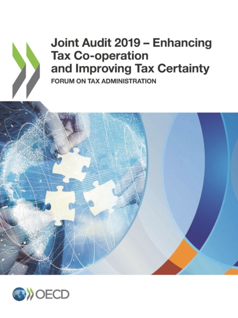 Joint Audit 2019 - Enhancing Tax Co-operation and Improving Tax Certainty Forum on Tax Administration