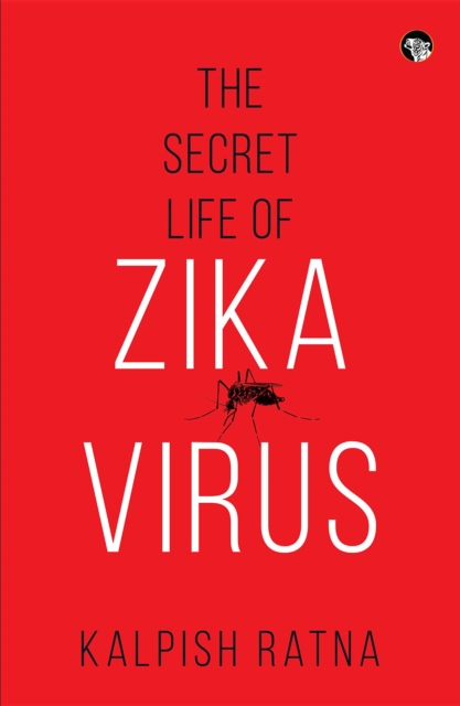Secret Life of Zika Virus