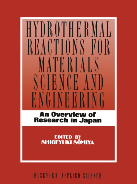 Hydrothermal Reactions for Materials Science and Engineering