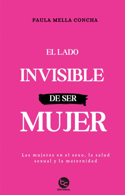 El lado invisible de ser mujer