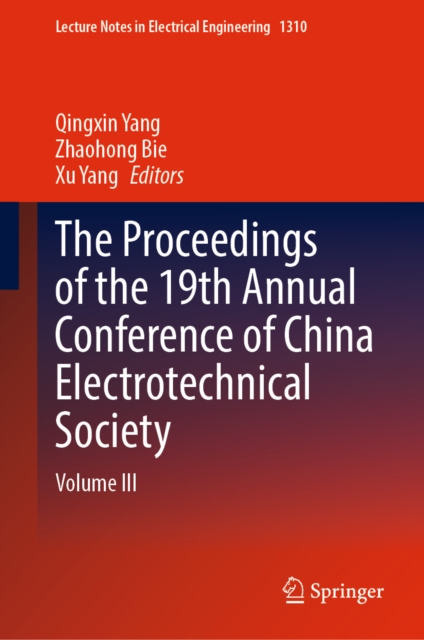 Proceedings of the 19th Annual Conference of China Electrotechnical Society