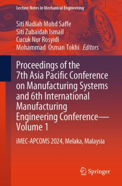 Proceedings of the 7th Asia Pacific Conference on Manufacturing Systems and 6th International Manufacturing Engineering Conference-Volume 1