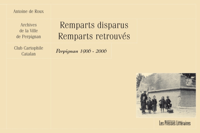 Remparts disparus remparts retrouvés