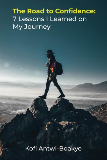 Road to Confidence: 7 Lessons I Learned on My Journey