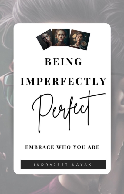 Being Imperfectly Perfect