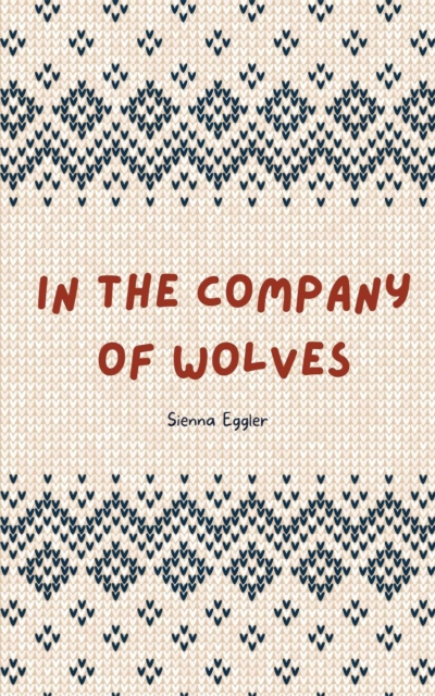 In the Company of Wolves