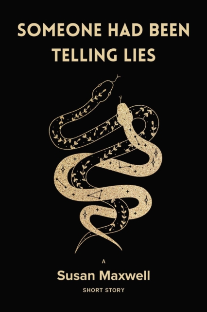 Someone Had Been Telling Lies [Short Story]