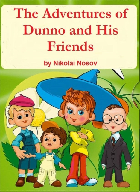 Adventures of Dunno? and His Friends