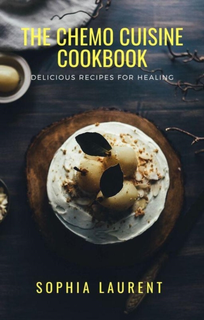 Chemo Cuisine Cookbook