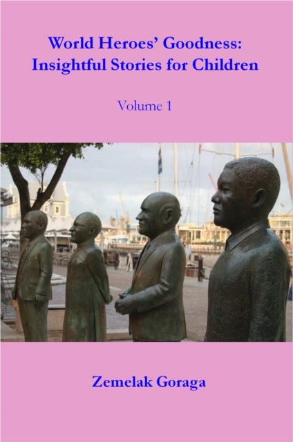 World Heroes' Goodness: Insightful Stories for Children