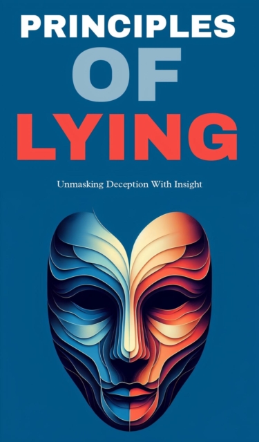 Principles of lying: unmasking deception with insight