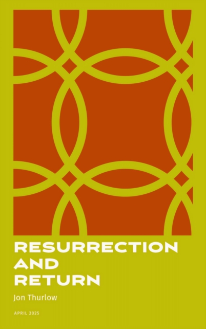 Resurrection and Return