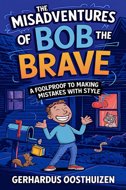 Misadventures of Bob the Brave