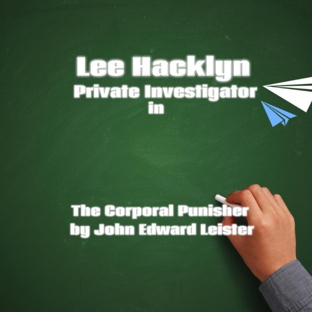 Lee Hacklyn Private Investigator in The Corporal Punisher