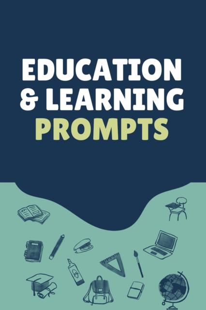 Education & Learning - Prompts