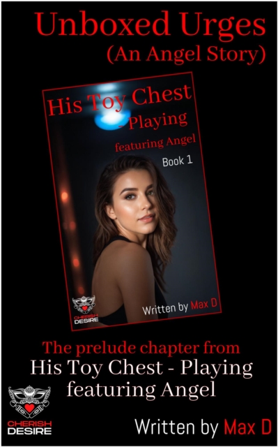 Unboxed Urges (An Angel Story)