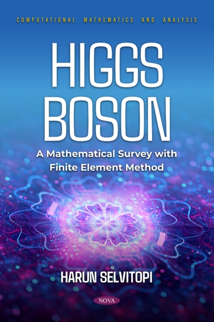 Higgs Boson: A Mathematical Survey with Finite Element Method
