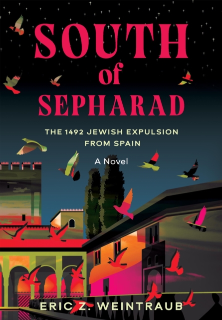 South of Sepharad: The 1492 Jewish Expulsion from Spain