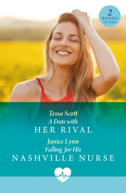 Date With Her Rival / Falling For His Nashville Nurse