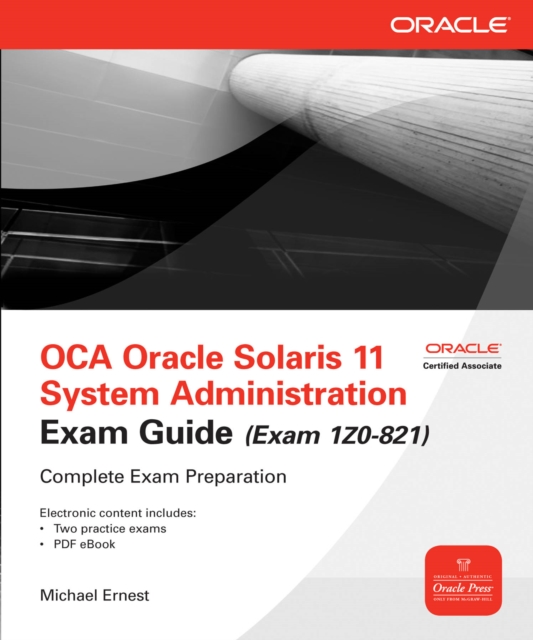 OCA Oracle Solaris 11 System Administration Exam Guide (Exam 1Z0-821)