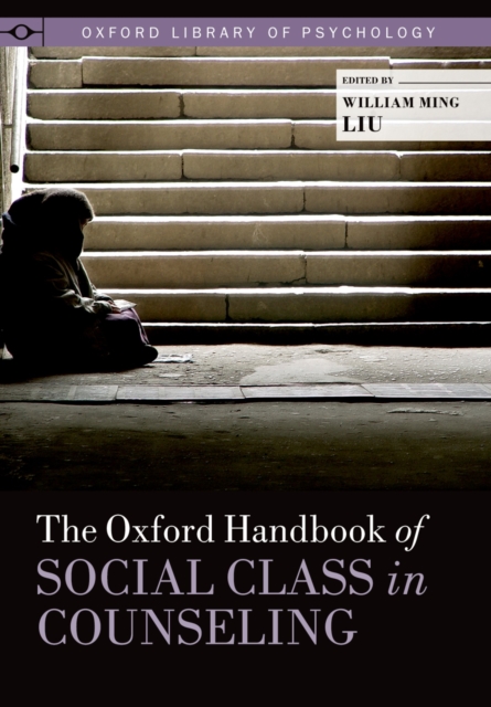 Oxford Handbook of Social Class in Counseling