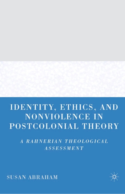 Identity, Ethics, and Nonviolence in Postcolonial Theory