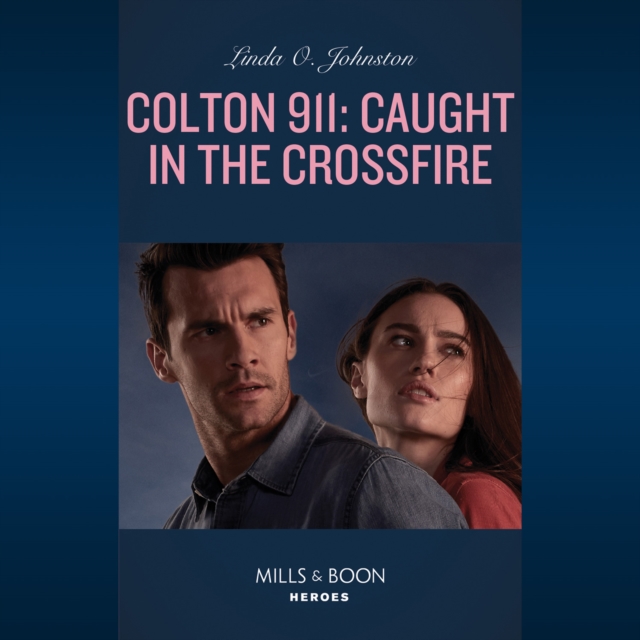 Colton 911: Caught In The Crossfire