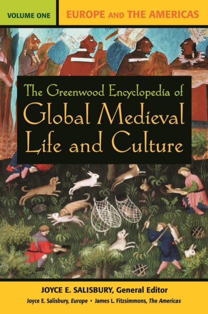 Greenwood Encyclopedia of Global Medieval Life and Culture