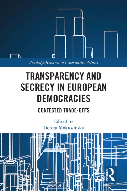 Transparency and Secrecy in European Democracies