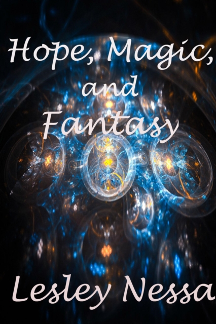 Hope, Magic, and Fantasy