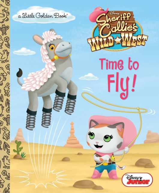 Time to Fly! (Disney Junior: Sheriff Callie's Wild West)