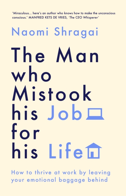 Man Who Mistook His Job for His Life