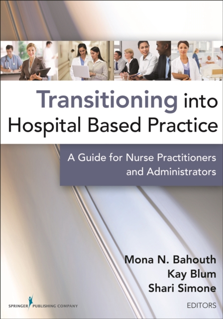 Transitioning into Hospital Based Practice