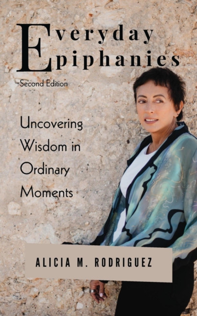 Everyday Epiphanies: Uncovering Wisdom in Ordinary Moments