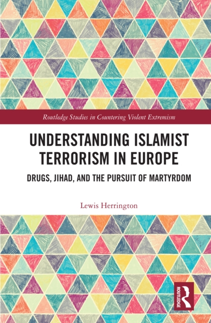 Understanding Islamist Terrorism in Europe