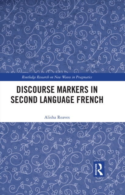 Discourse Markers in Second Language French