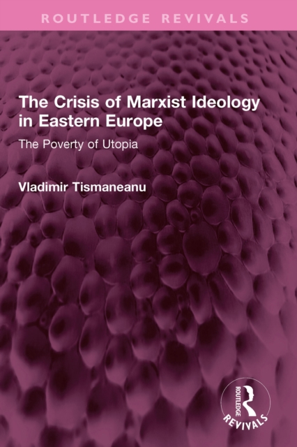 Crisis of Marxist Ideology in Eastern Europe