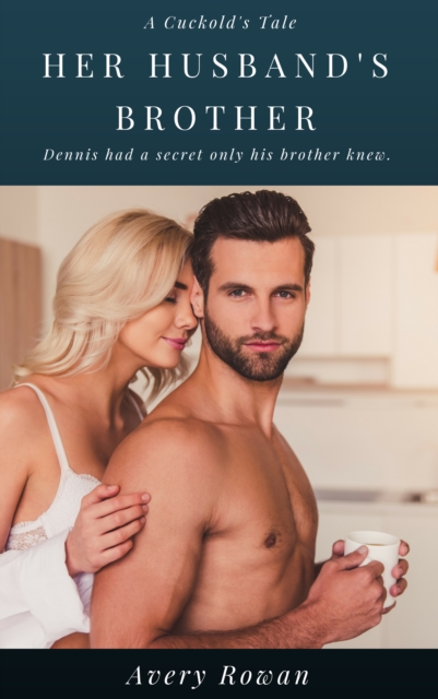 Her Husband's Brother (An Erotic Short)