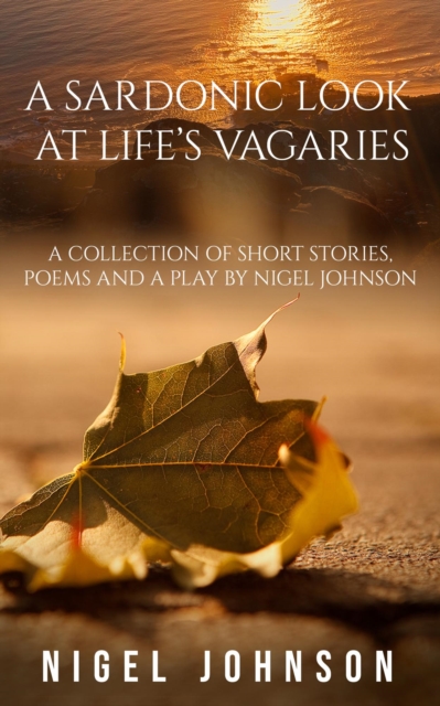 Sardonic Look at Life's Vagaries