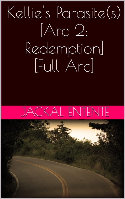 Kellie's Parasite(s) [Arc 2: Redemption]