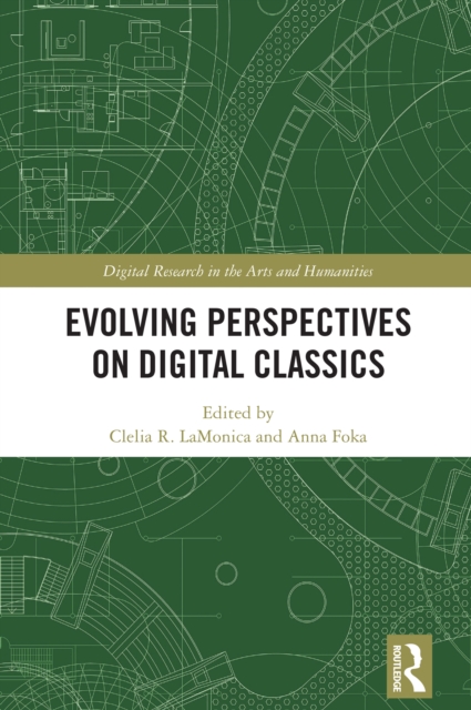 Evolving Perspectives on Digital Classics